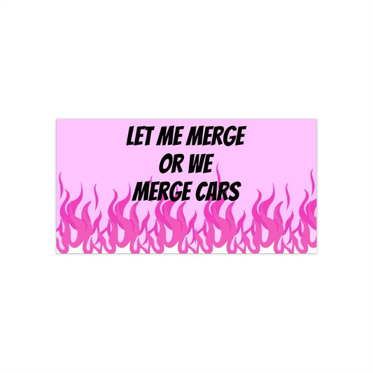let me merge or we merge cars bumper sticker